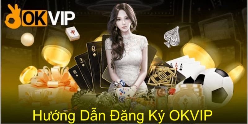 hao tác đăng ký chi tiết được hướng dẫn từng bước